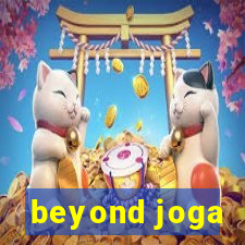 beyond joga