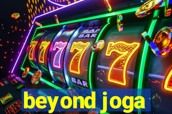 beyond joga