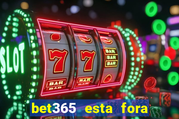 bet365 esta fora do ar