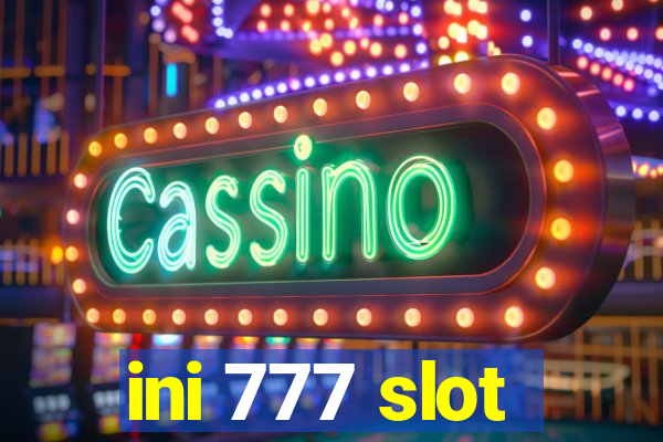 ini 777 slot