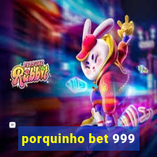 porquinho bet 999