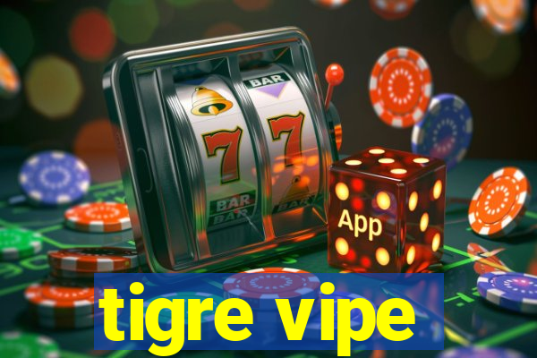 tigre vipe