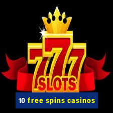 10 free spins casinos