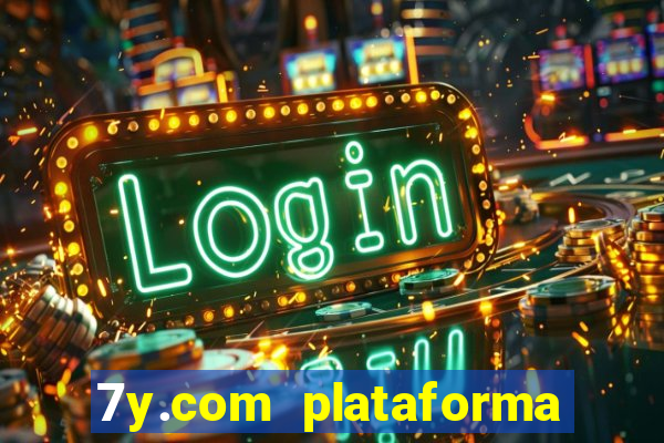 7y.com plataforma de jogos