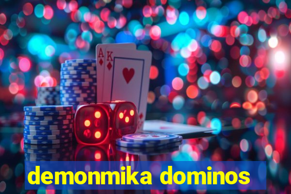 demonmika dominos