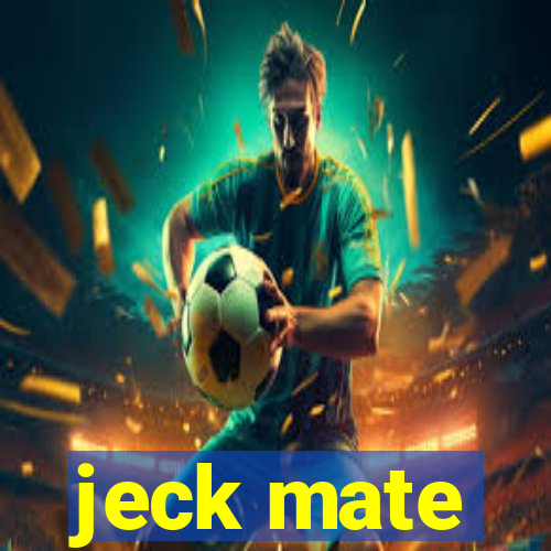 jeck mate