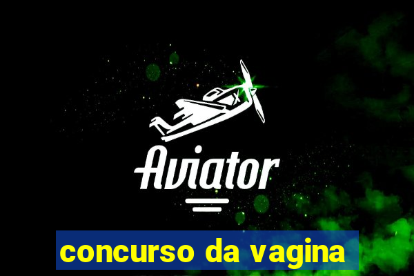 concurso da vagina