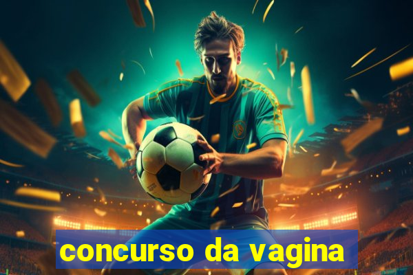 concurso da vagina