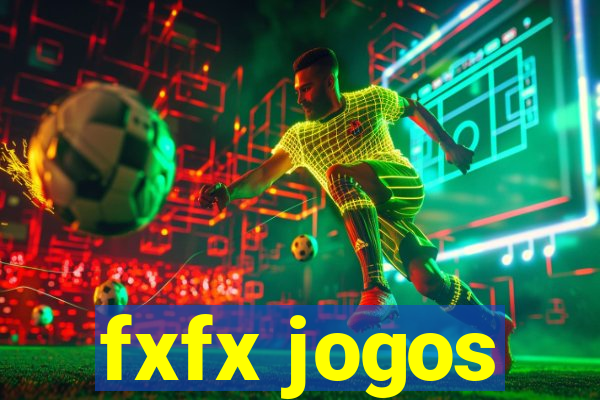 fxfx jogos