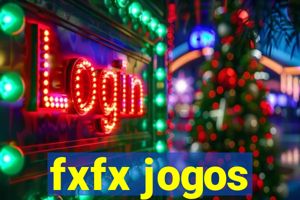 fxfx jogos