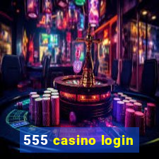 555 casino login