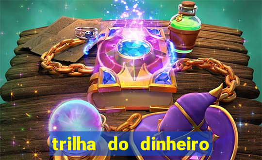 trilha do dinheiro gemeos investem