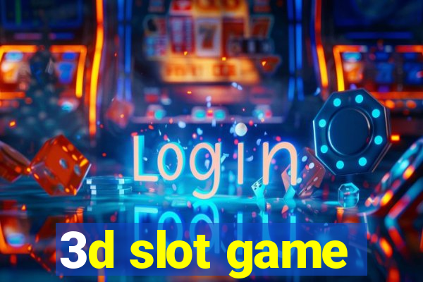 3d slot game