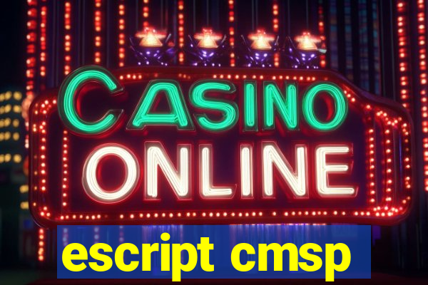 escript cmsp