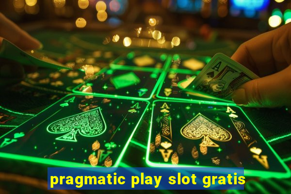 pragmatic play slot gratis