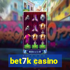 bet7k casino