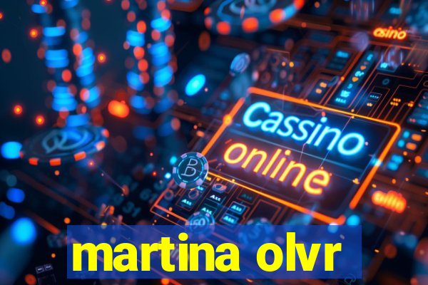 martina olvr