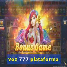 voz 777 plataforma