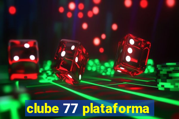 clube 77 plataforma