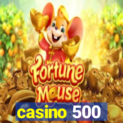 casino 500