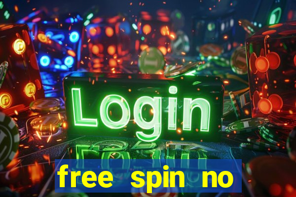 free spin no deposit casino