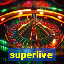 superlive