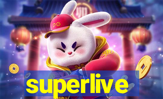 superlive