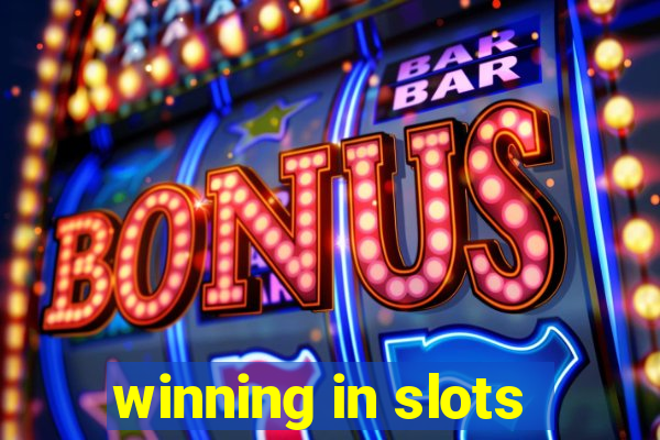 winning in slots