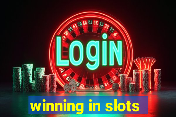 winning in slots