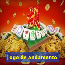 jogo de andamento