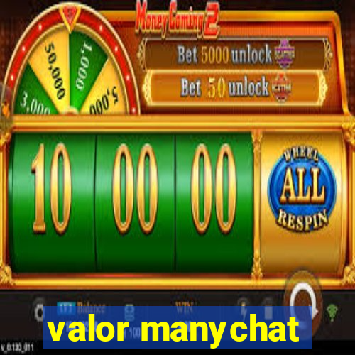 valor manychat