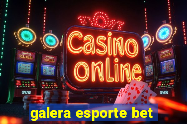 galera esporte bet