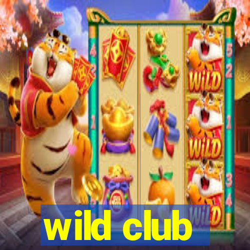 wild club