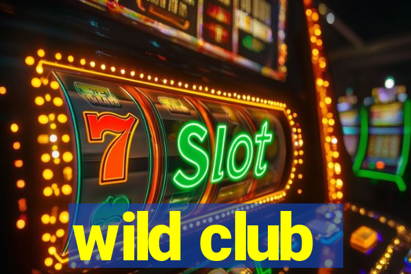 wild club