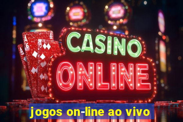 jogos on-line ao vivo