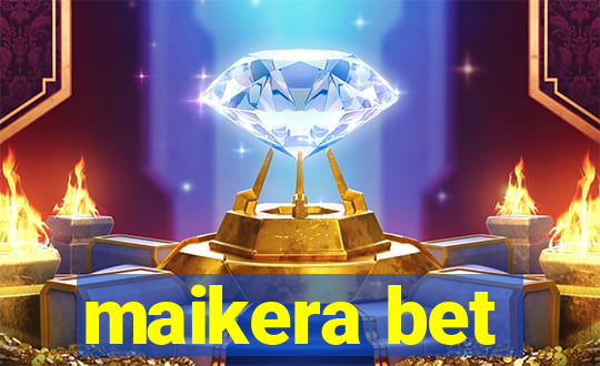 maikera bet