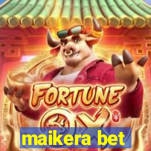 maikera bet