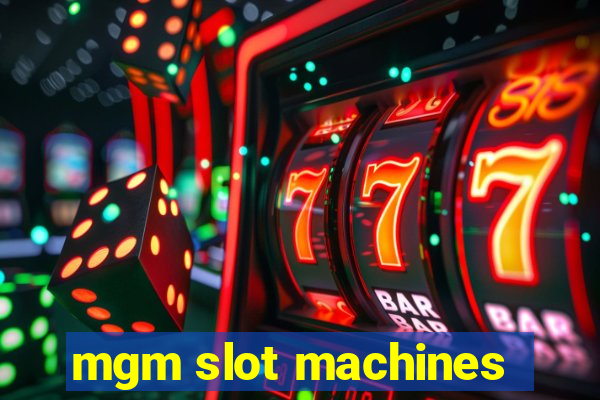 mgm slot machines