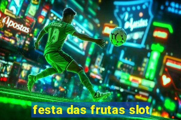 festa das frutas slot