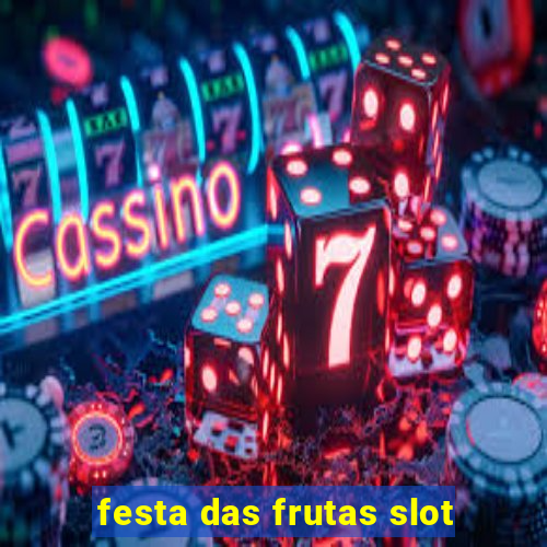 festa das frutas slot