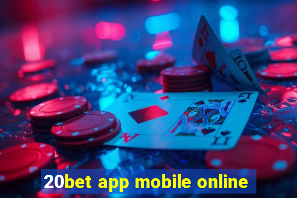 20bet app mobile online