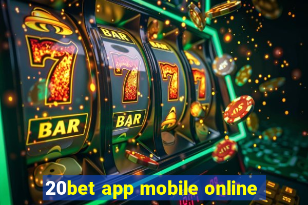 20bet app mobile online