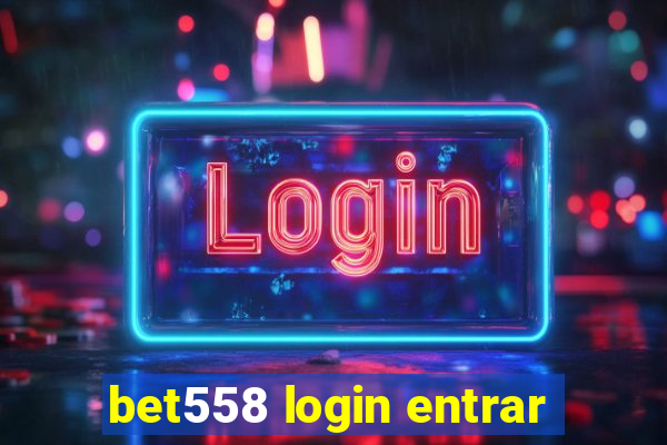 bet558 login entrar