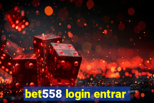 bet558 login entrar