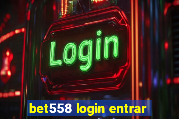 bet558 login entrar