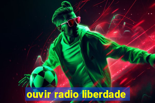 ouvir radio liberdade