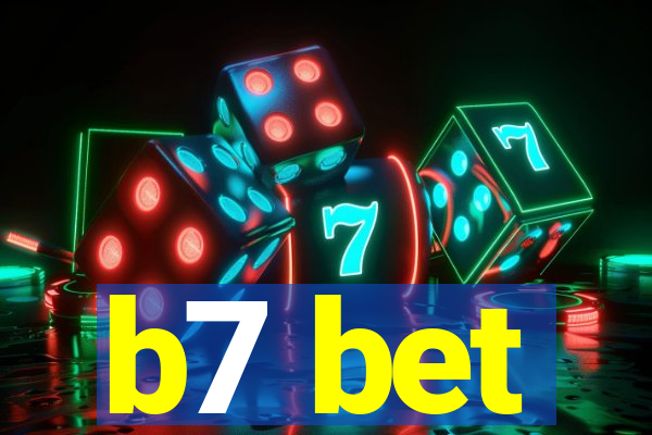 b7 bet