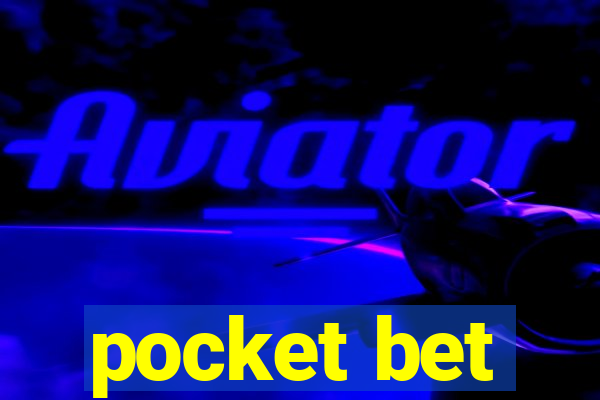 pocket bet