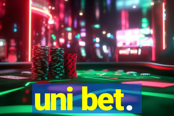 uni bet.