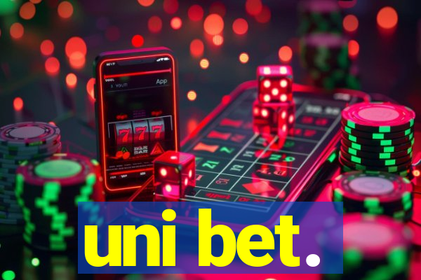 uni bet.